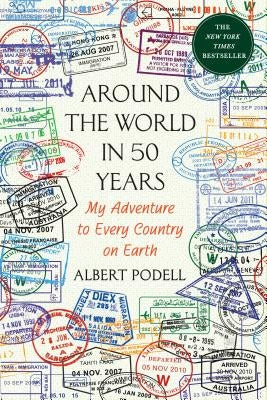 Around the World in 50 Years: My Adventure to Every Country on Earth - Paperback | Diverse Reads