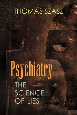 Psychiatry: The Science of Lies - Paperback | Diverse Reads