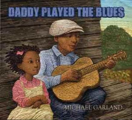 Daddy Played the Blues - Hardcover | Diverse Reads