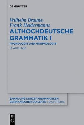 Althochdeutsche Grammatik I: Phonologie Und Morphologie - Paperback | Diverse Reads
