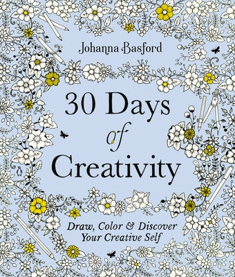 30 Days of Creativity: Draw, Color, and Discover Your Creative Self - Paperback | Diverse Reads