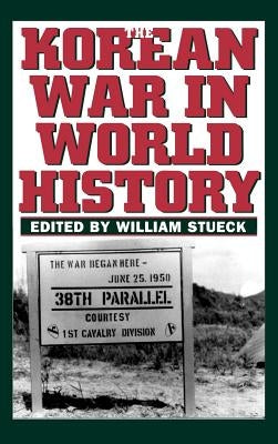 The Korean War in World History / Edition 1 - Hardcover | Diverse Reads