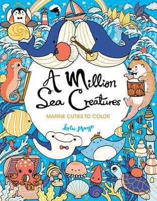 A Million Sea Creatures: Marine Cuties to Color - Paperback | Diverse Reads