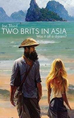 Two Brits In Asia: Was it all a dream? - Hardcover | Diverse Reads