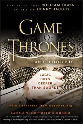 Game of Thrones and Philosophy: Logic Cuts Deeper Than Swords - Paperback | Diverse Reads