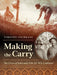 Making the Carry: The Lives of John and Tchi-Ki-Wis Linklater - Paperback | Diverse Reads