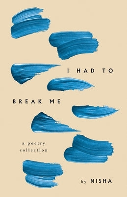 I Had to Break Me - Paperback | Diverse Reads