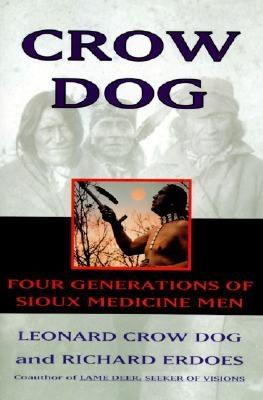 Crow Dog: Four Generations of Sioux Medicine Men - Paperback | Diverse Reads