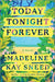 Today Tonight Forever - Hardcover | Diverse Reads