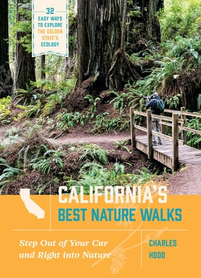 California's Best Nature Walks: 32 Easy Ways to Explore the Golden State's Ecology - Paperback | Diverse Reads