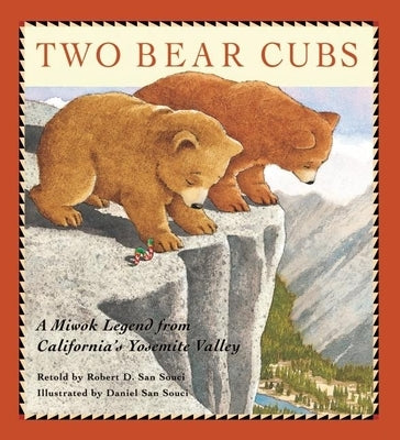 Two Bear Cubs: A Miwok Legend from California's Yosemite Valley - Hardcover | Diverse Reads