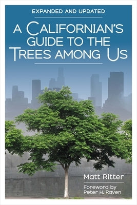 A Californian's Guide to the Trees Among Us: Expanded and Updated - Paperback | Diverse Reads
