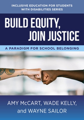 Build Equity, Join Justice: A Paradigm for School Belonging - Paperback | Diverse Reads