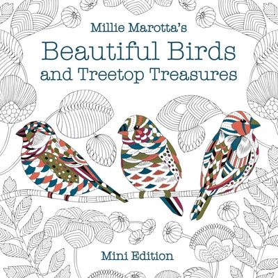 Millie Marotta's Beautiful Birds and Treetop Treasures: Mini Edition - Paperback | Diverse Reads