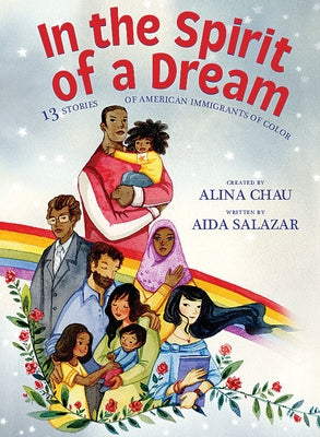 In the Spirit of a Dream: 13 Stories of American Immigrants of Color - Hardcover | Diverse Reads