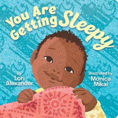 You Are Getting Sleepy - Board Book | Diverse Reads