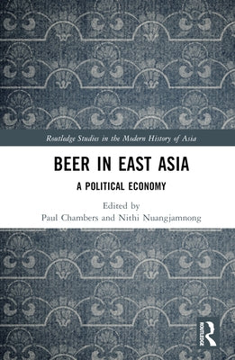 Beer in East Asia: A Political Economy - Hardcover | Diverse Reads
