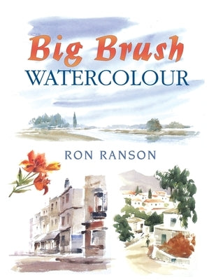 Big Brush Watercolor - Paperback | Diverse Reads
