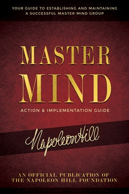 Master Mind Action & Implementation Guide: The Definitive Plan for Forming and Managing a Successful Master Mind Group - Paperback | Diverse Reads