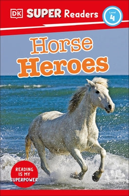 DK Super Readers Level 4 Horse Heroes - Hardcover | Diverse Reads