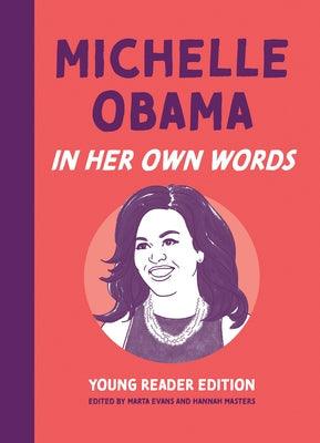 Michelle Obama: In Her Own Words: Young Reader Edition - Hardcover |  Diverse Reads