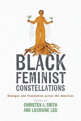 Black Feminist Constellations: Dialogue and Translation Across the Americas - Paperback |  Diverse Reads