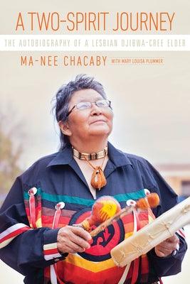 A Two-Spirit Journey: The Autobiography of a Lesbian Ojibwa-Cree Elder - Paperback | Diverse Reads