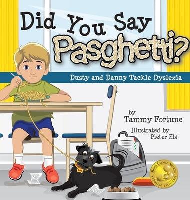 Did You Say Pasghetti? Dusty and Danny Tackle Dyslexia - Hardcover | Diverse Reads