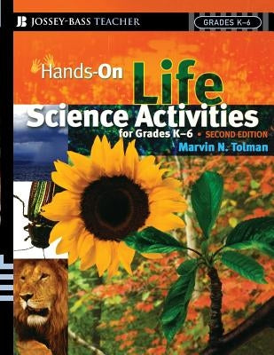 Hands-On Life Science Activities For Grades K-6 - Paperback | Diverse Reads