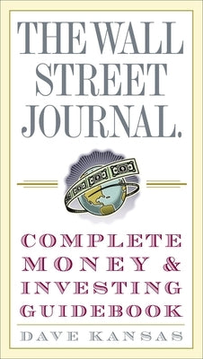 The Wall Street Journal Complete Money and Investing Guidebook - Paperback | Diverse Reads