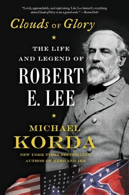 Clouds of Glory: The Life and Legend of Robert E. Lee - Paperback | Diverse Reads