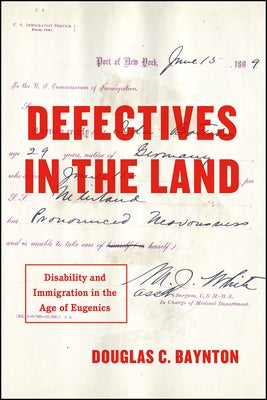 Defectives in the Land: Disability and Immigration in the Age of Eugenics - Paperback | Diverse Reads