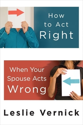 How to Act Right When Your Spouse Acts Wrong - Paperback | Diverse Reads