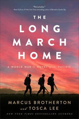 The Long March Home: A World War II Novel of the Pacific - Hardcover | Diverse Reads