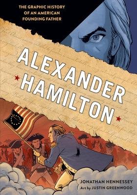 Alexander Hamilton: The Graphic History of an American Founding Father - Paperback | Diverse Reads