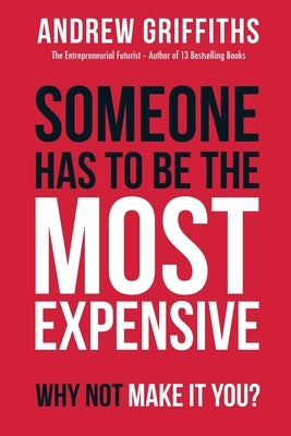 Someone Has To Be The Most Expensive, Why Not Make It You? - Paperback | Diverse Reads