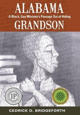 Alabama Grandson: A Black, Gay Minister's Passage Out of Hiding - Hardcover | Diverse Reads