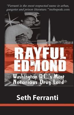 Rayful Edmond: Washington D.C.'s Most Notorious Drug Lord - Paperback |  Diverse Reads