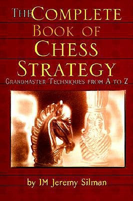 The Complete Book of Chess Strategy: Grandmaster Techniques from A to Z - Paperback | Diverse Reads