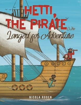 Hetti, The Pirate Who Longed for Adventure - Paperback | Diverse Reads