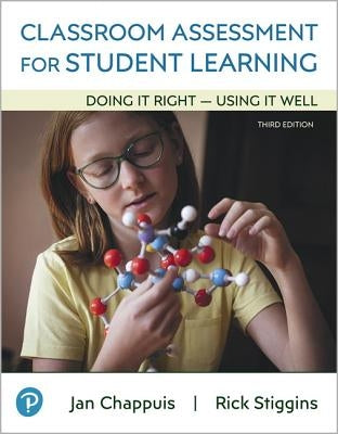 Classroom Assessment for Student Learning: Doing It Right - Using It Well / Edition 3 - Paperback | Diverse Reads