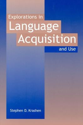 Explorations in Language Acquisition and Use / Edition 1 - Paperback | Diverse Reads