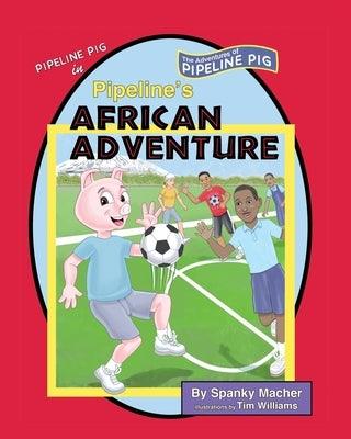 Pipeline's African Adventure - Paperback | Diverse Reads