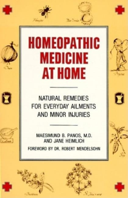 Homeopathic Medicine At Home: Natural Remedies for Everyday Ailments and Minor Injuries - Paperback | Diverse Reads