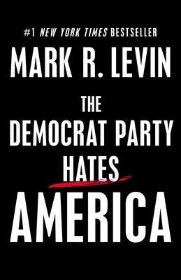 The Democrat Party Hates America - Hardcover | Diverse Reads