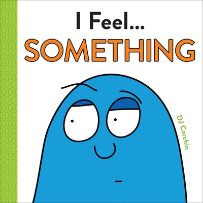 I Feel... Something - Hardcover | Diverse Reads
