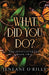 What Did You Do? - Paperback | Diverse Reads