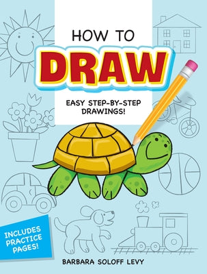 How to Draw: Easy Step-by-Step Drawings! - Paperback | Diverse Reads