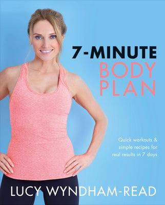 7-Minute Body Plan: Quick workouts & simple recipes for real results in 7 days - Paperback | Diverse Reads