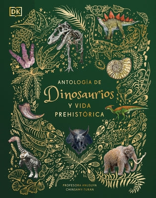 Antología de dinosaurios y vida prehistórica (Dinosaurs and Other Prehistoric Life) - Hardcover | Diverse Reads